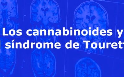Los cannabinoides y el síndrome de Tourette